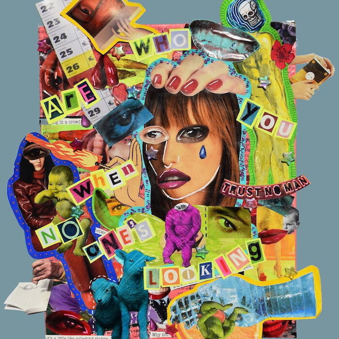 Vibrant and chaotic cutouts framed by a blue background. Text overlay says: “Who are you when no one’s looking” in ransom-style lettering.